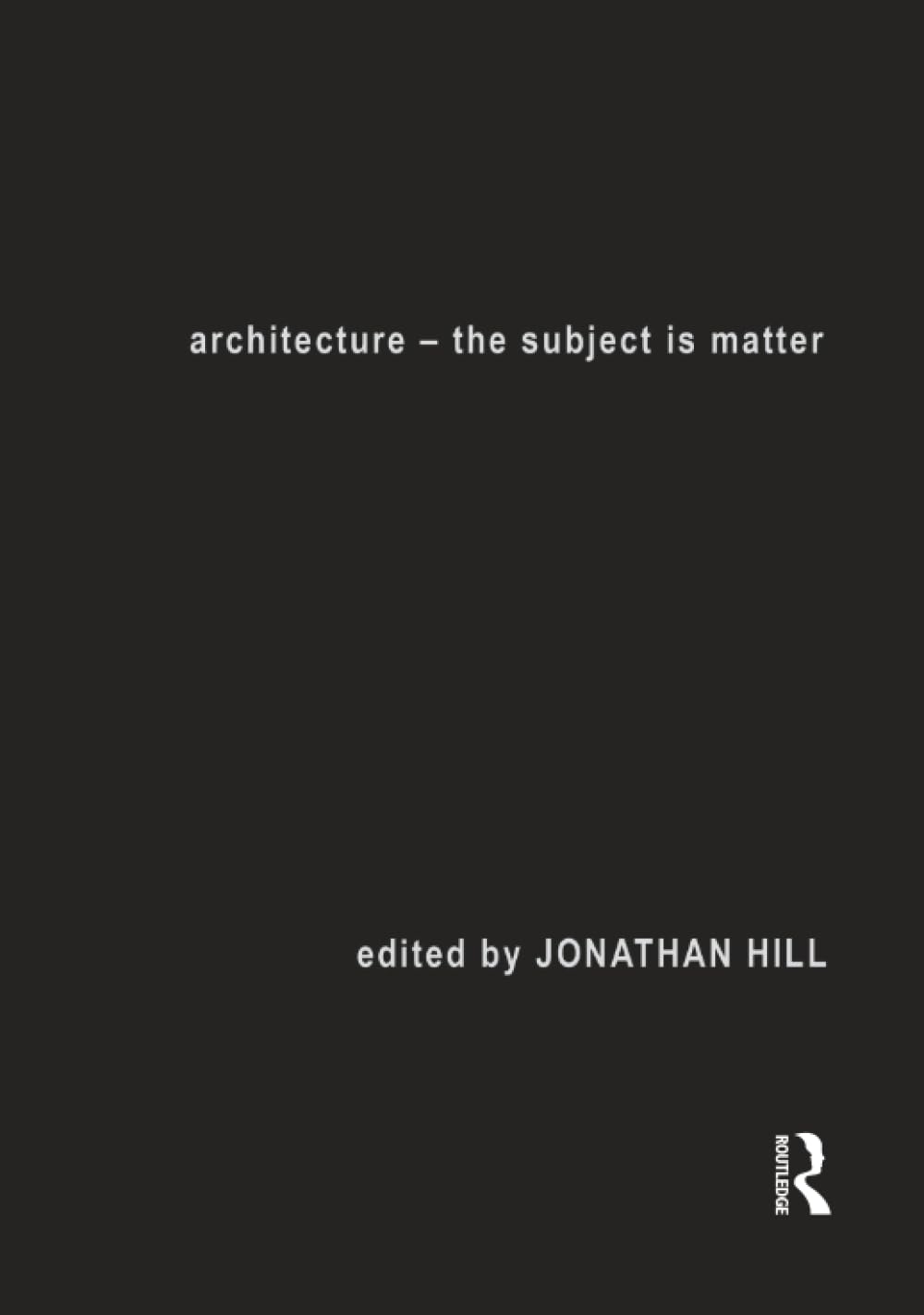 Architecture by Jonathan Hill: A Comprehensive Guide to Design