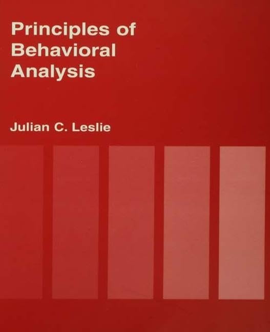 Principles of Behavioural Analysis: A Comprehensive Guide