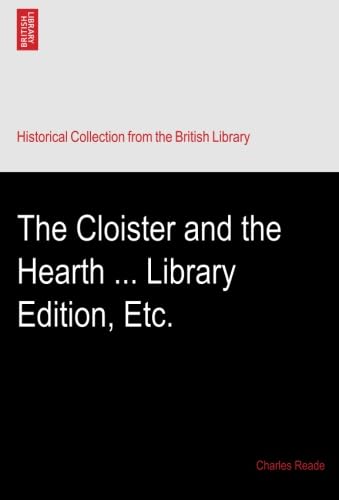The Cloister and the Hearth Library Edition by Charles Reade Review
