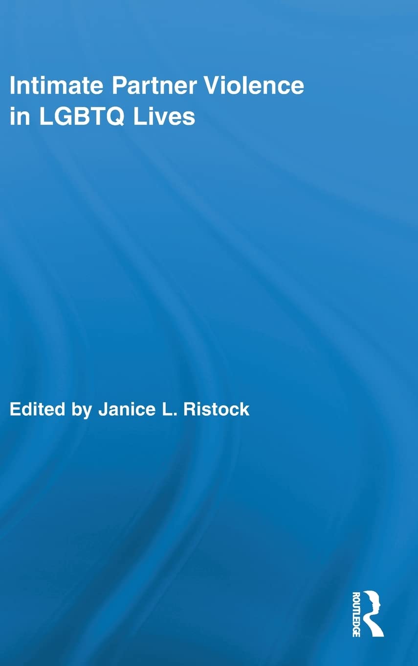 Intimate Partner Violence in LGBTQ Lives: A Comprehensive Study