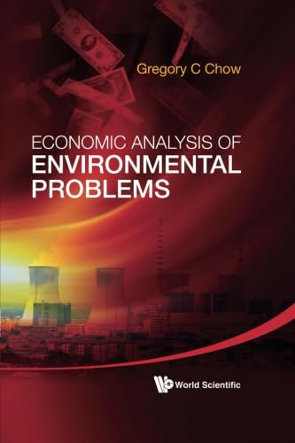Economic Analysis Of Environmental Problems by Gregory C Chow