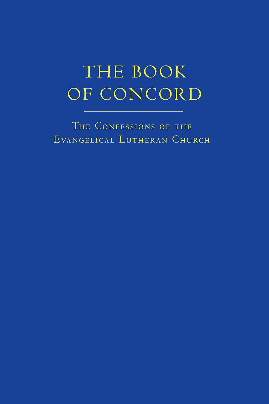 The Book of Concord: New Translation of Lutheran Confessions