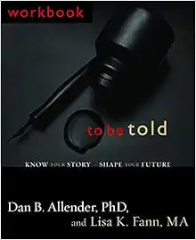 Workbook To Be Told: Coauthor Your Future with God Today