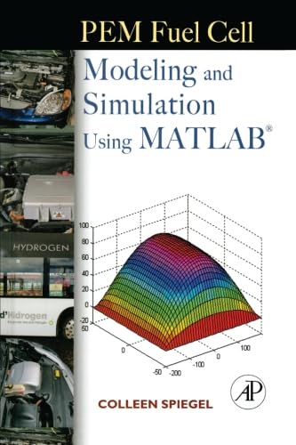 PEM Fuel Cell Modeling and Simulation Using Matlab for Engineers
