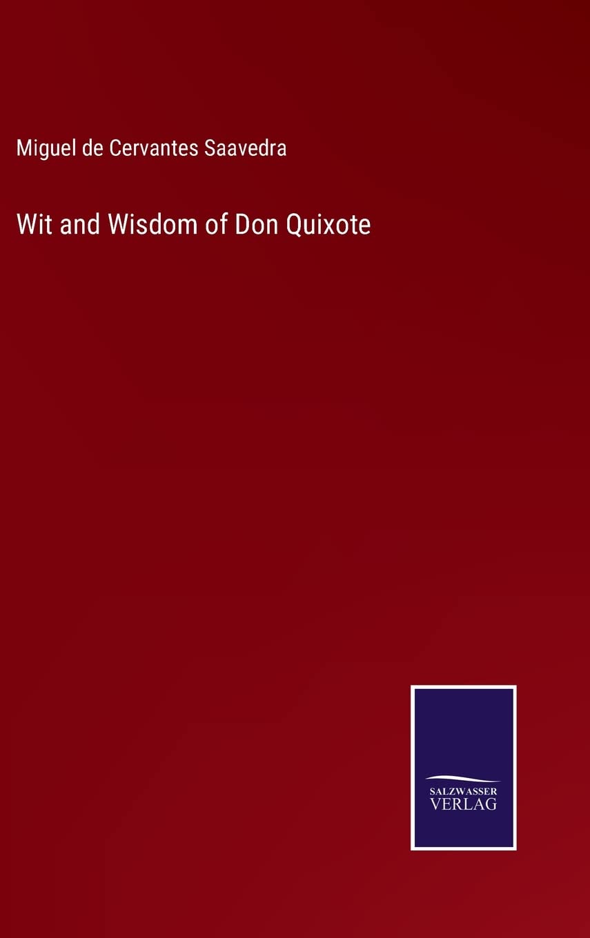 Wit and Wisdom of Don Quixote: A Journey Through Imagination