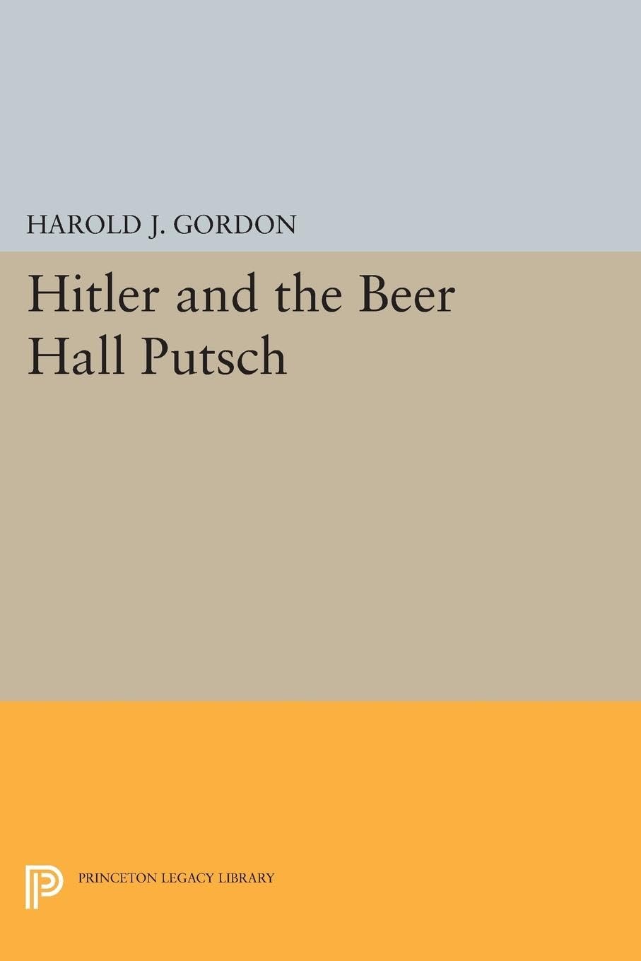 Hitler and the Beer Hall Putsch: A Deep Dive into History