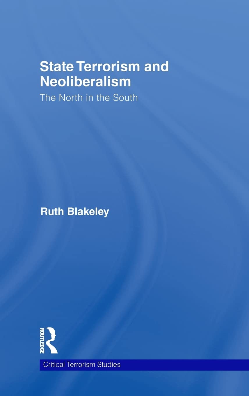 State Terrorism and Neoliberalism: The North in the South Review