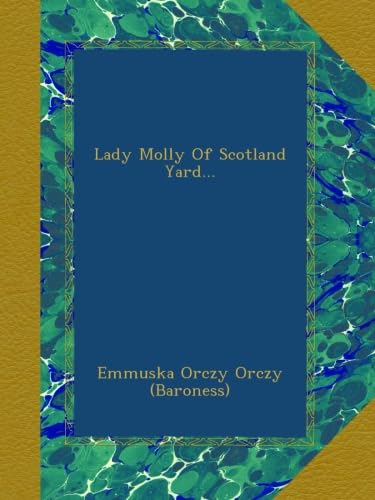 Lady Molly Of Scotland Yard: A Captivating Mystery Novel