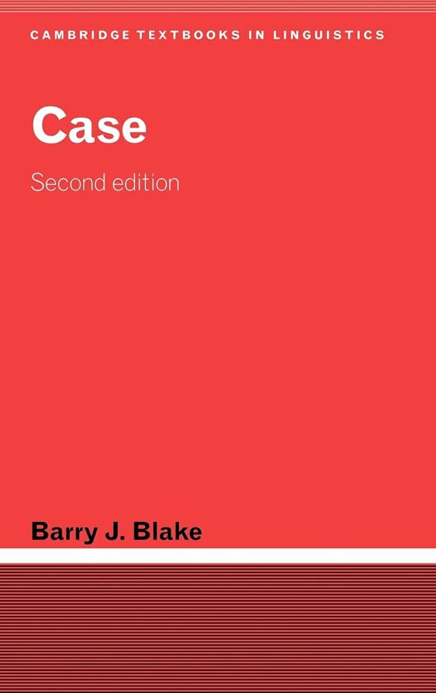 Case Cambridge Textbooks in Linguistics by Barry J. Blake Review