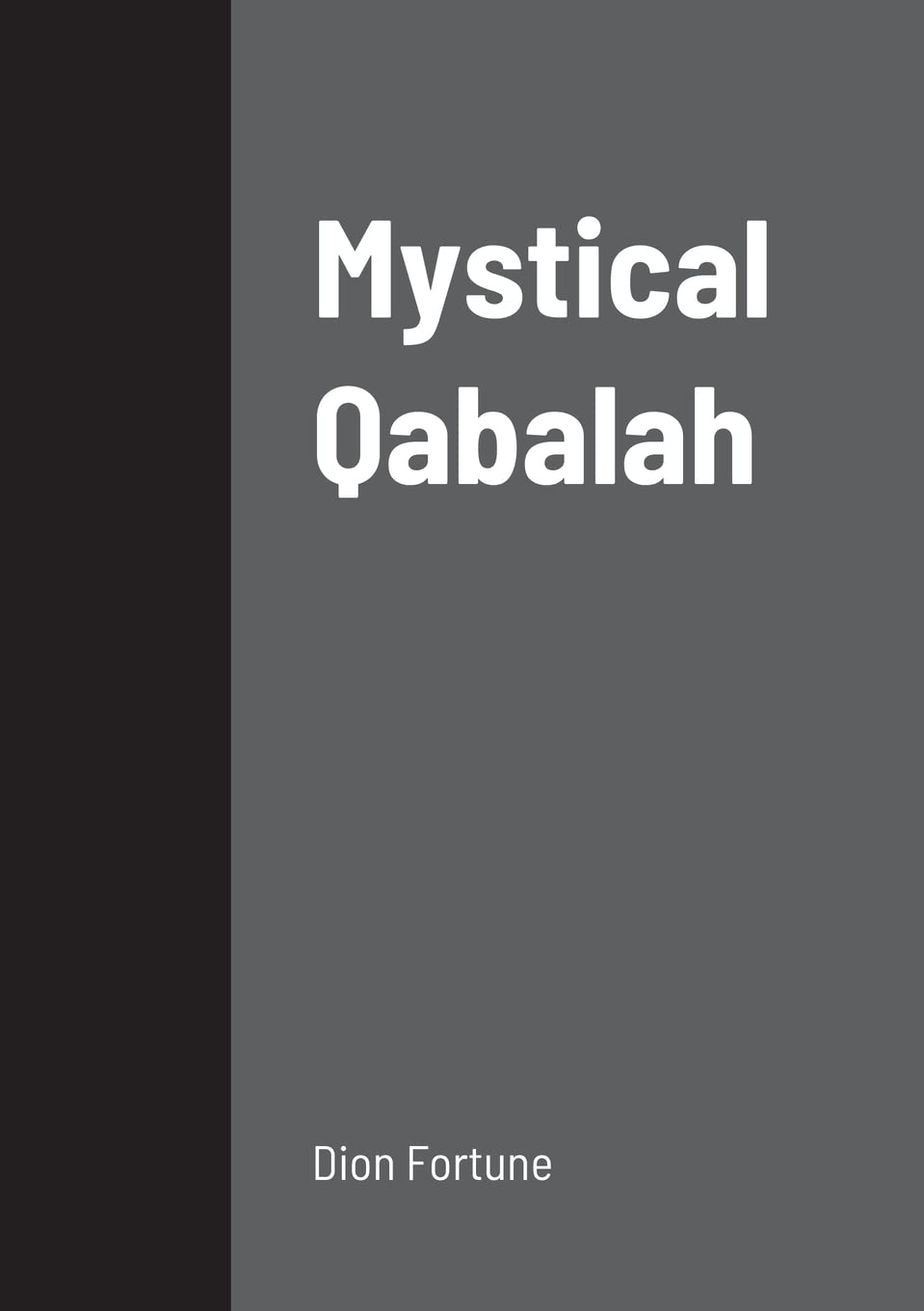 Mystical Qabalah by Dion Fortune: A Deep Dive into Esoteric Wisdom