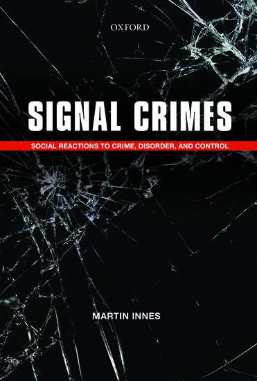 Signal Crimes: Reactions to Crime and Social Control Insights