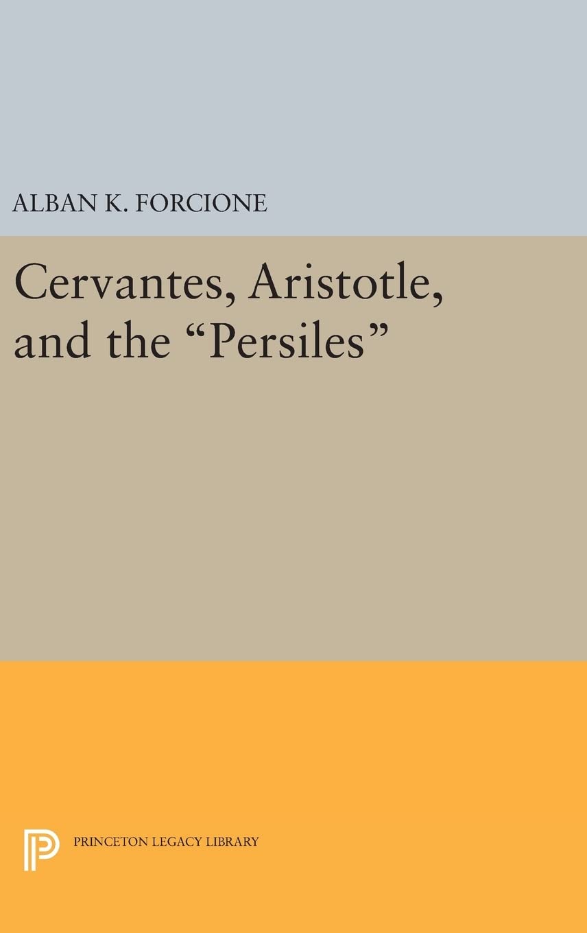 Cervantes, Aristotle, and the Persiles: A Deep Literary Analysis