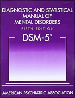 Diagnostic and Statistical Manual of Mental Disorders DSM-5 Review