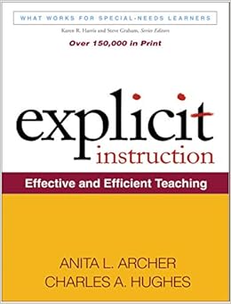 Explicit Instruction: Effective Teaching for Special-Needs Learners