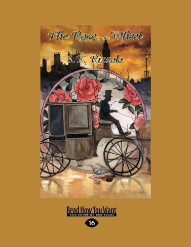 The Rose in the Wheel: A Captivating Journey Through Artistry