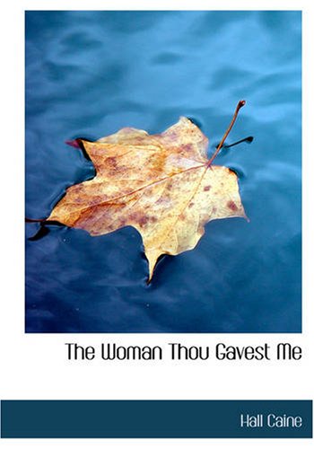 The Woman Thou Gavest Me: A Captivating Story of Love and Loss