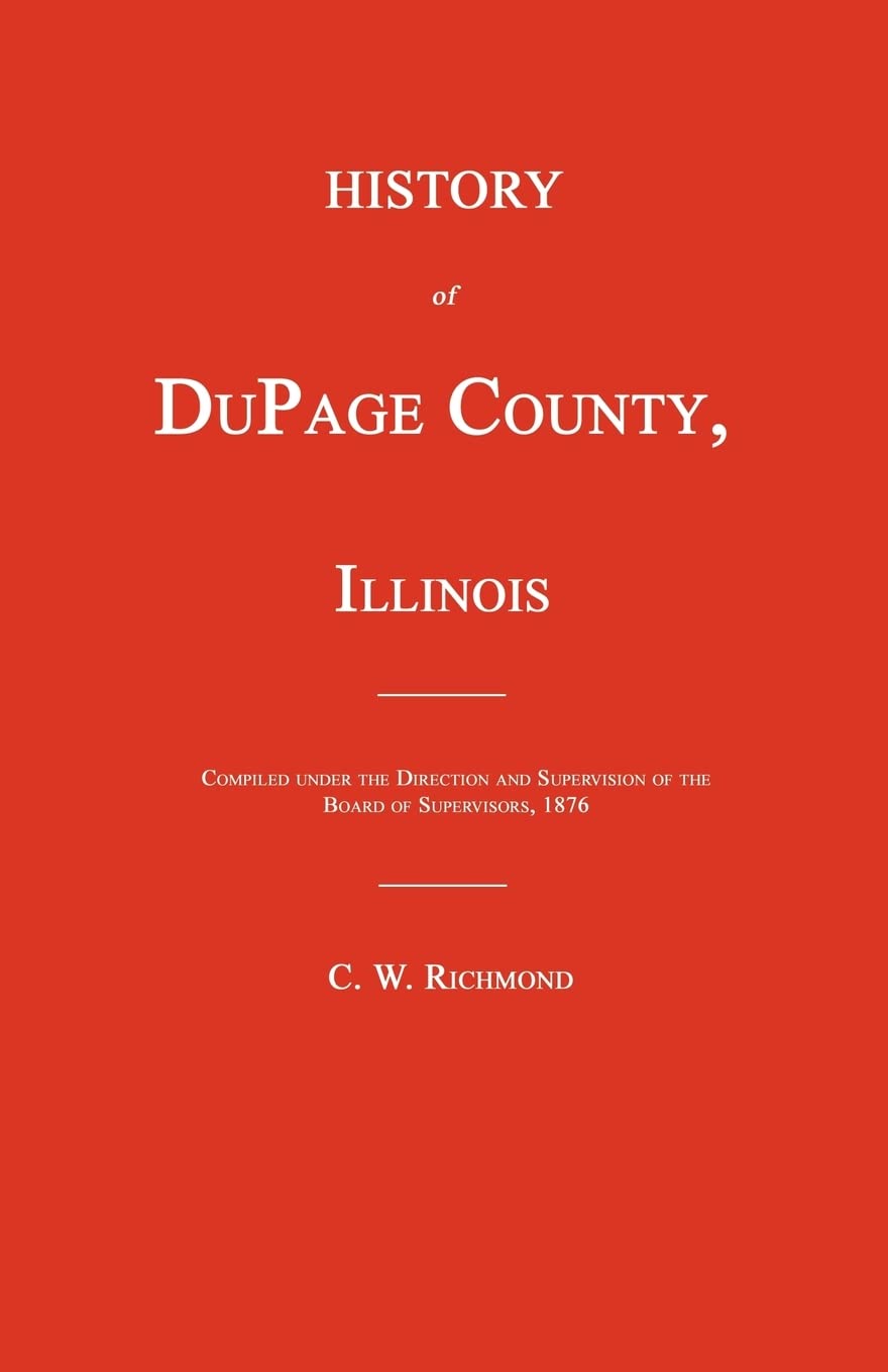 History of DuPage County, Illinois: A Comprehensive Exploration