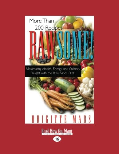 Rawsome! Maximizing Health and Energy with Raw Foods Diet