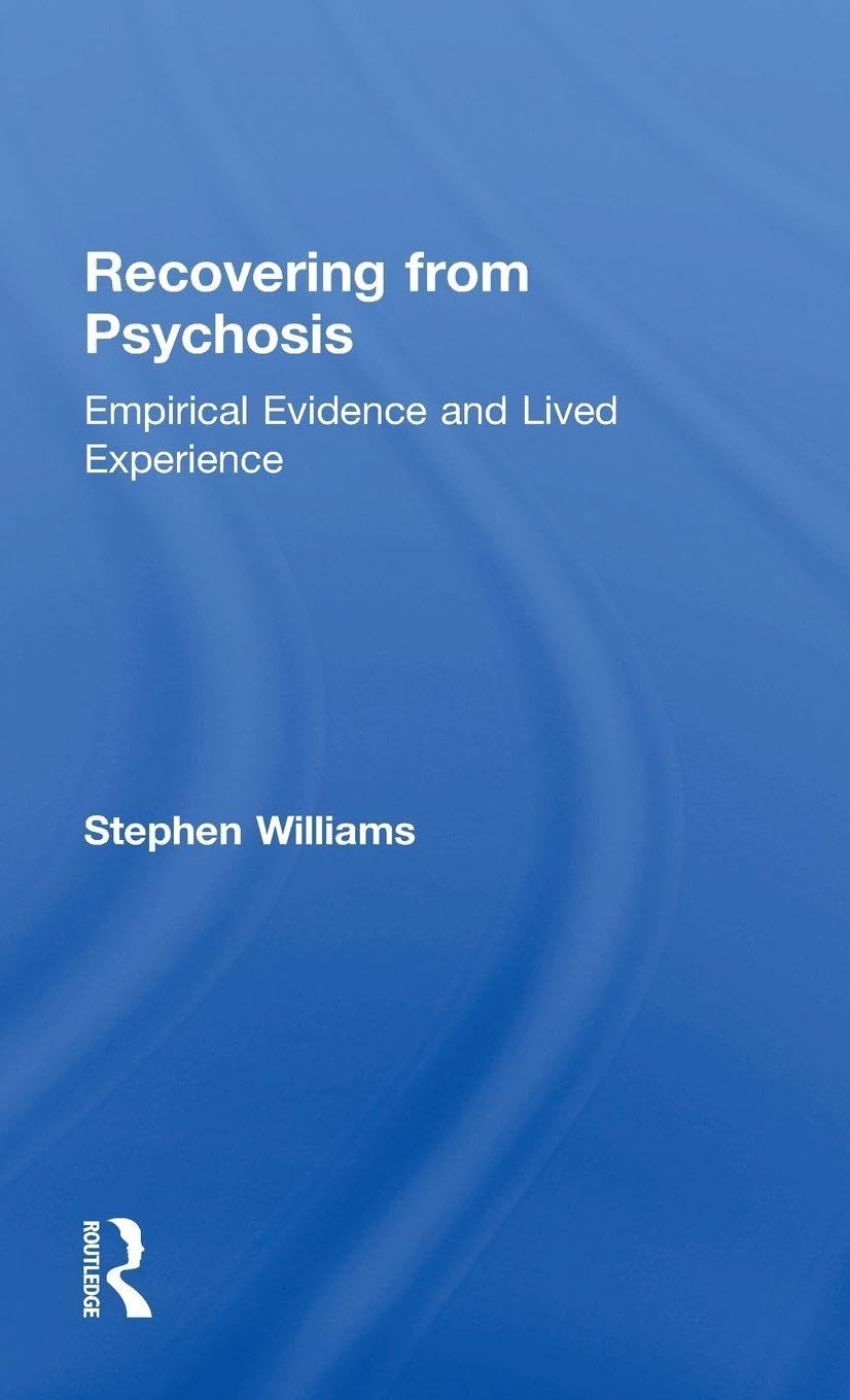 Recovering from Psychosis: A Comprehensive Guide to Healing