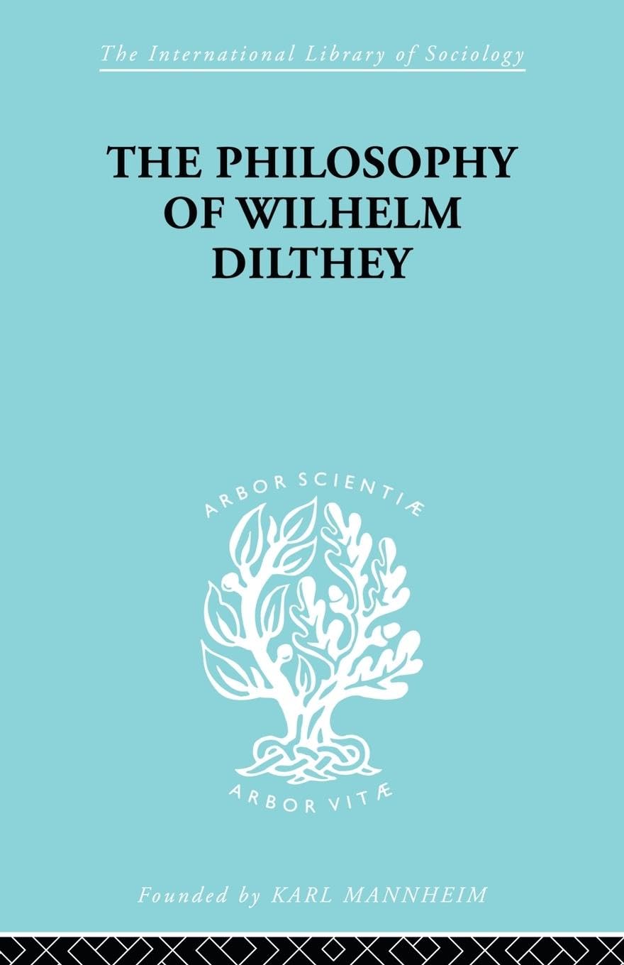 Philosophy of Wilhelm Dilthey: A Deep Dive into Sociology