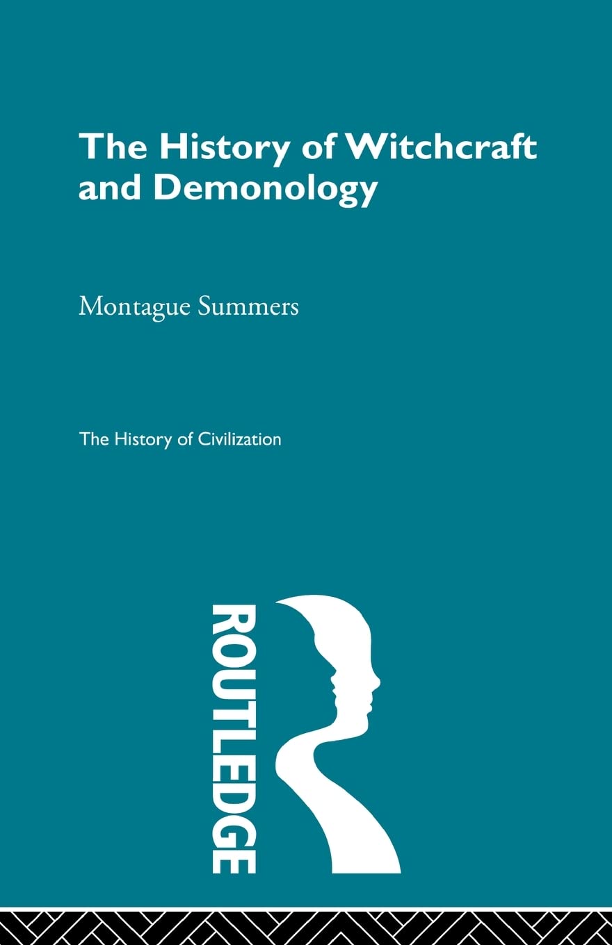 The History of Witchcraft and Demonology: A Comprehensive Guide