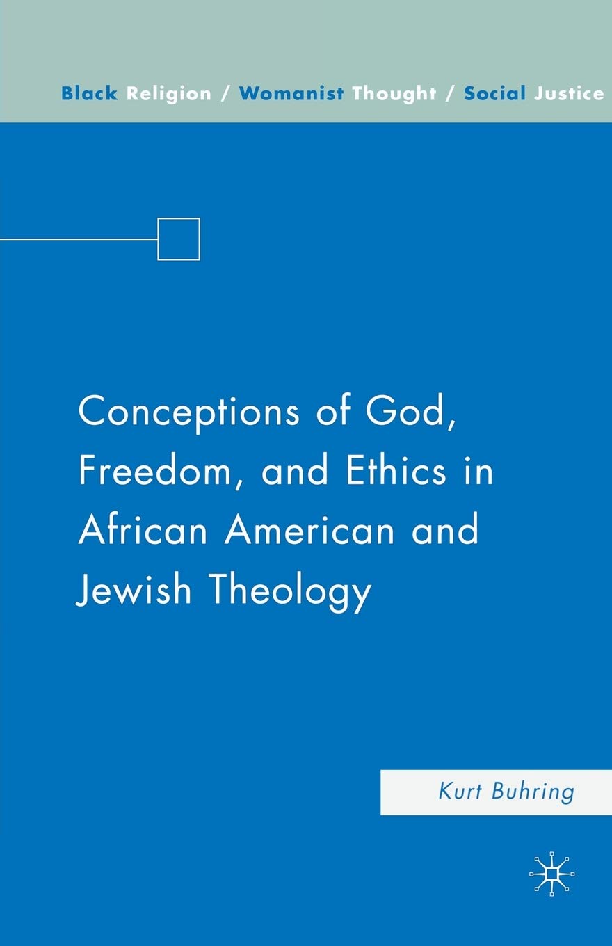 God, Freedom, and Ethics in African American and Jewish Theology