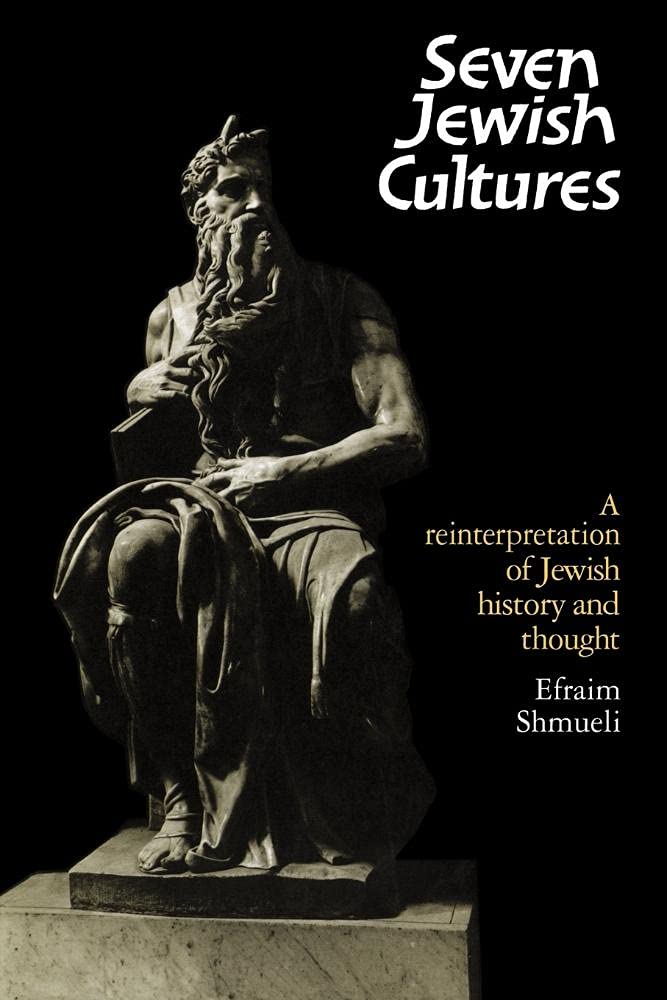 Seven Jewish Cultures: A Reinterpretation of Jewish History