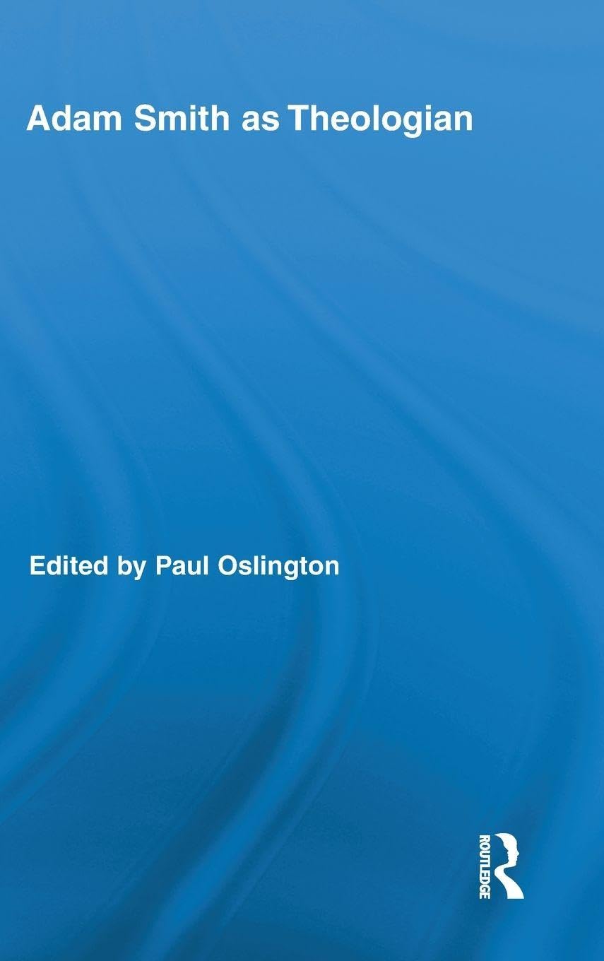 Adam Smith as Theologian: Exploring His Religious Insights
