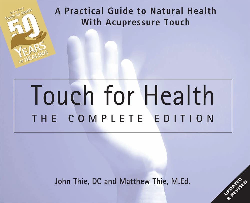 Touch for Health 50th Anniversary Edition: Natural Health Guide