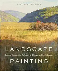 Landscape Painting: Essential Concepts and Techniques for Artists