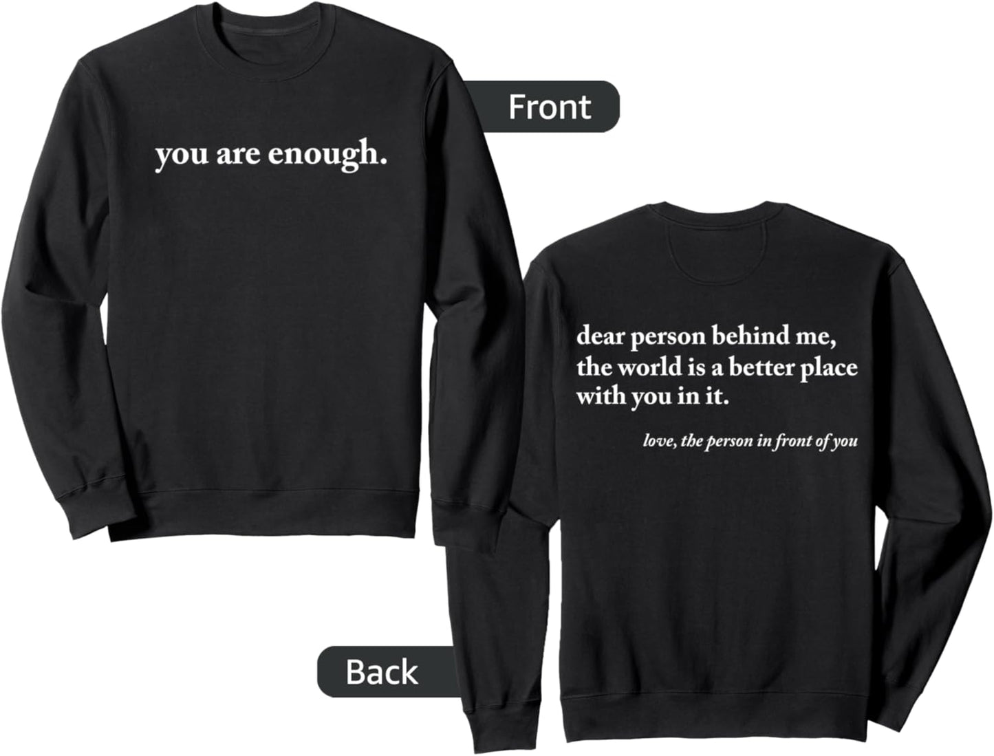You Are Enough Sweatshirt - Spread Positivity!