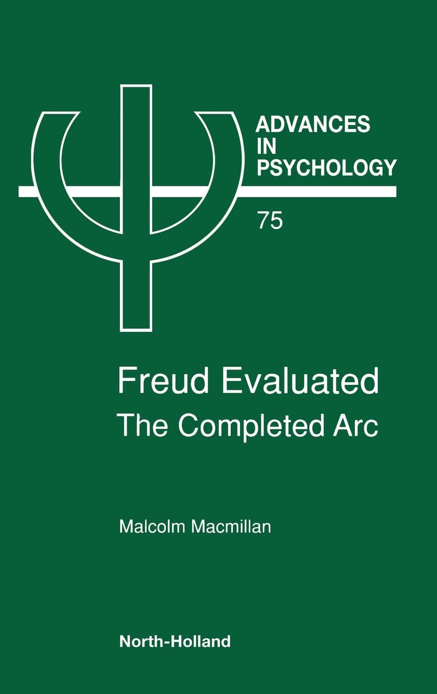 Freud Evaluated - The Completed Arc: A Deep Dive into Psychology