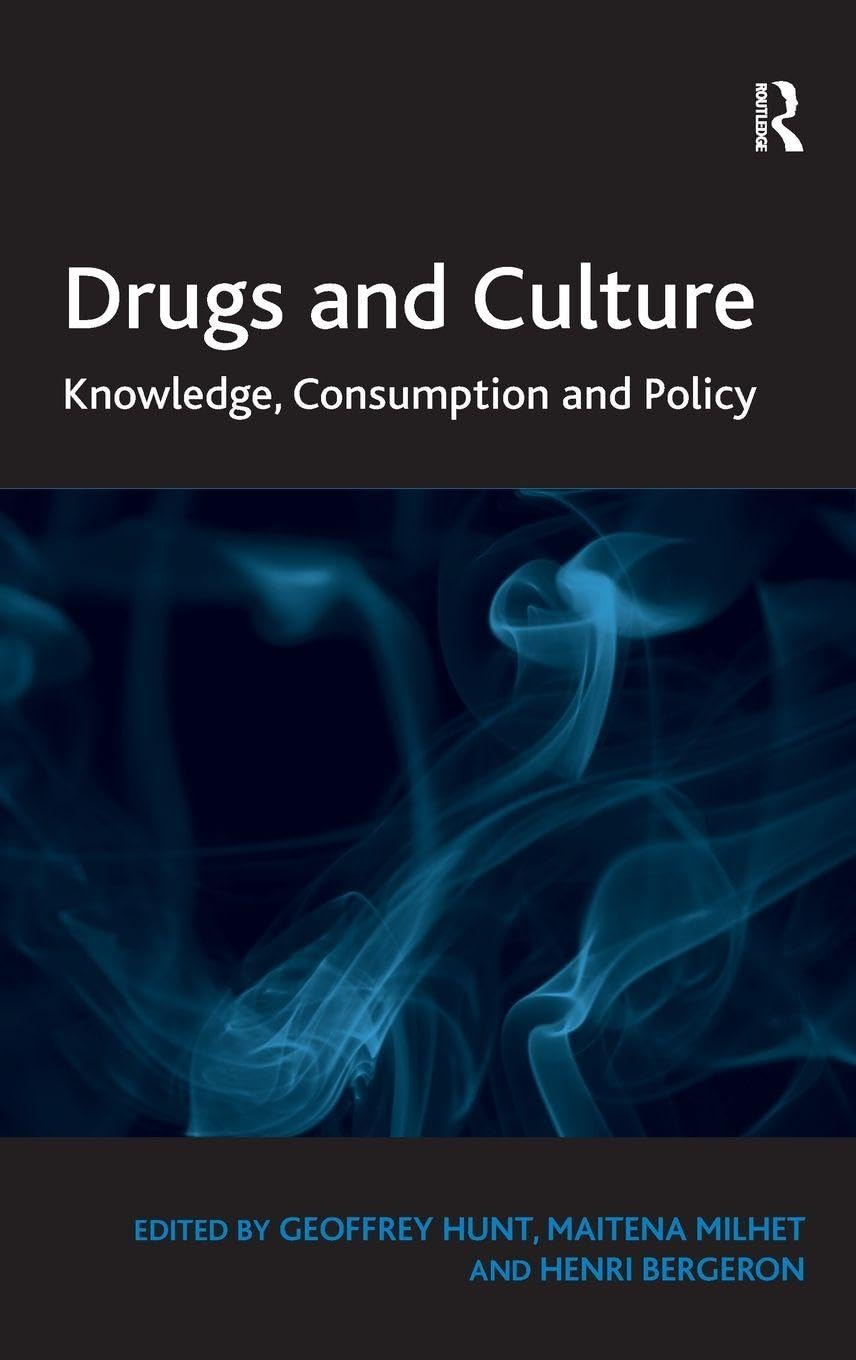 Drugs and Culture: Knowledge, Consumption and Policy Review