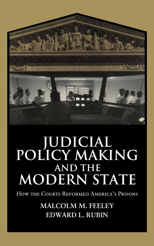 Judicial Policy Making and the Modern State: Courts and Prisons