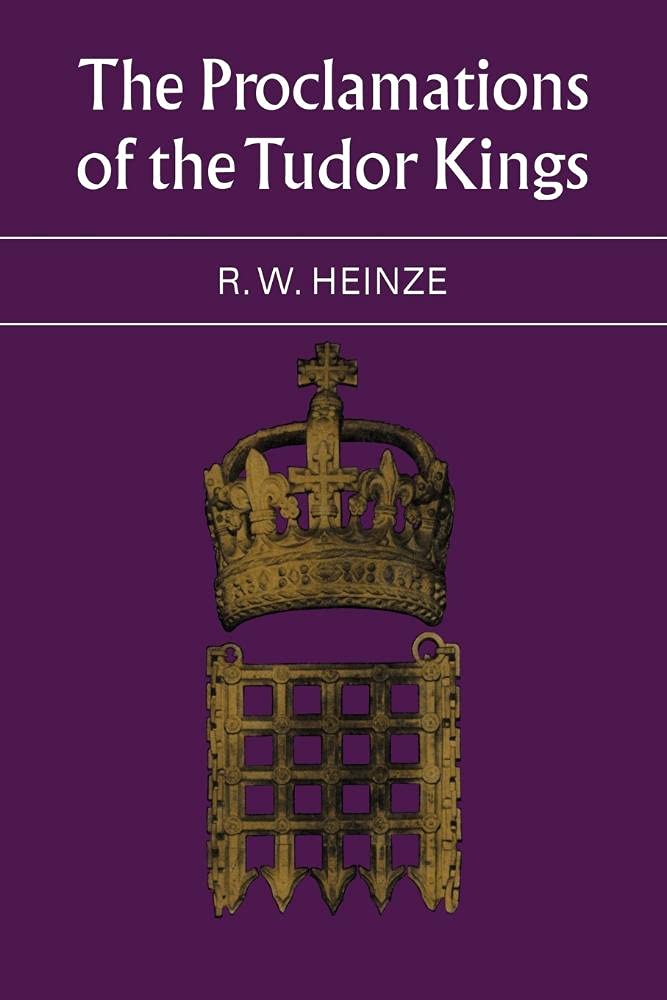 The Proclamations of the Tudor Kings: A Historical Insight