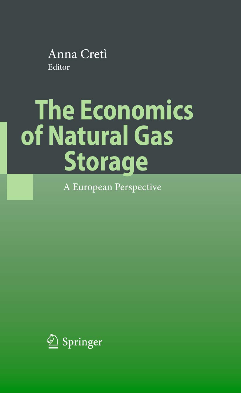 The Economics of Natural Gas Storage: A Comprehensive Overview