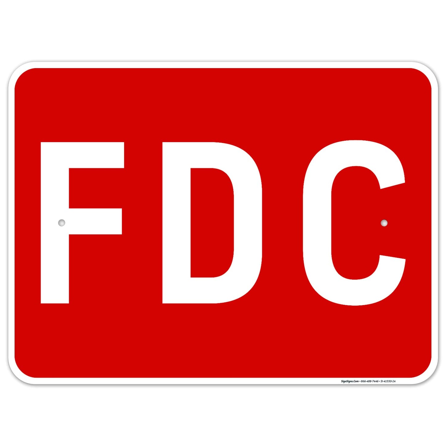 FDC Sign with Red Background, 18x24 in, Rust Free Aluminum