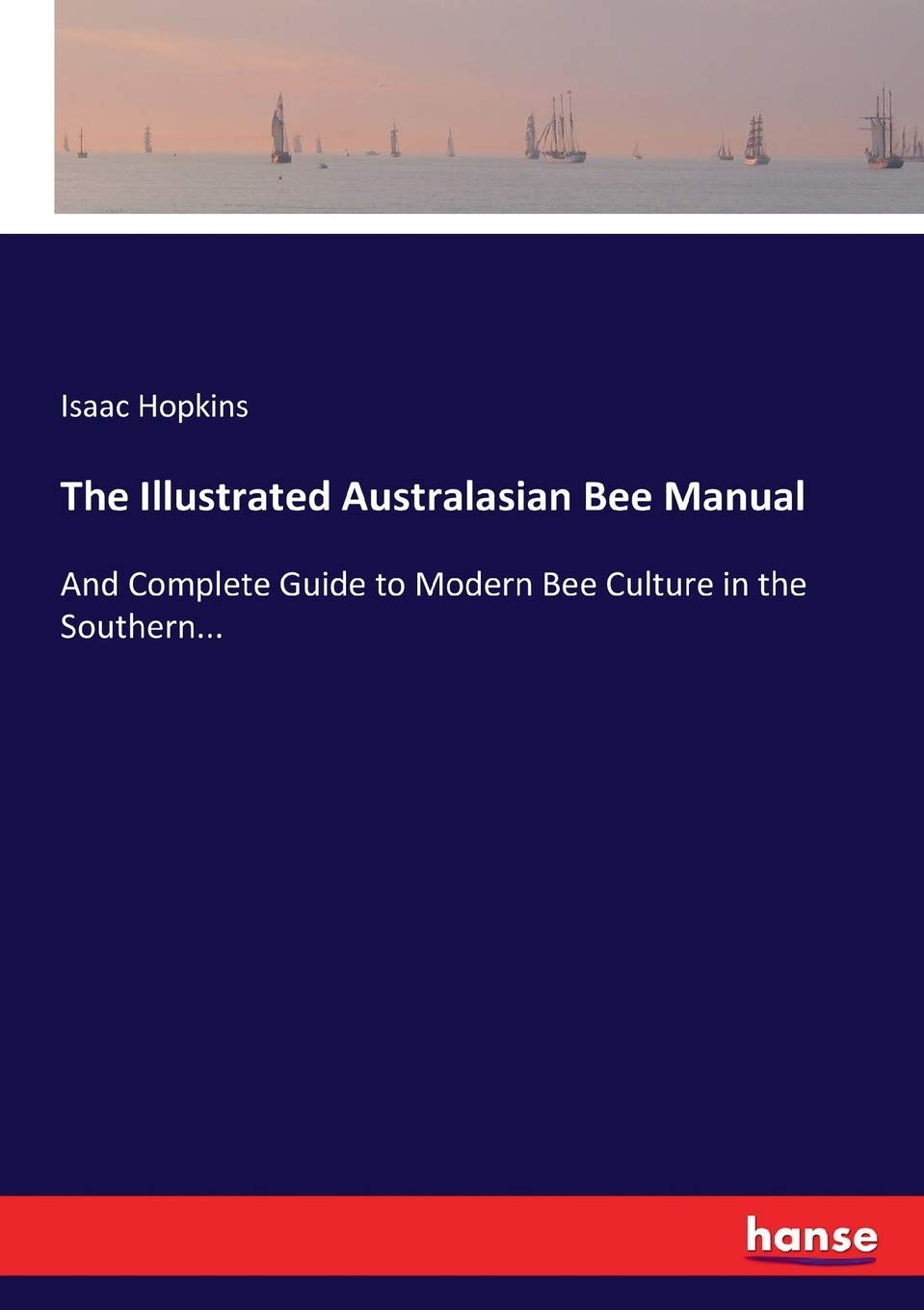 The Illustrated Australasian Bee Manual: A Complete Guide