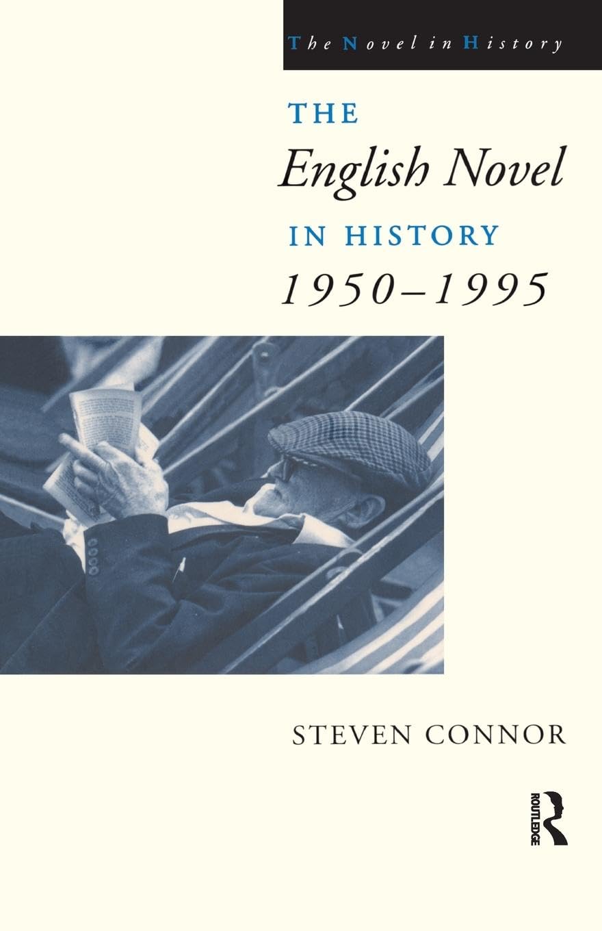 The English Novel in History, 1950 to the Present Review