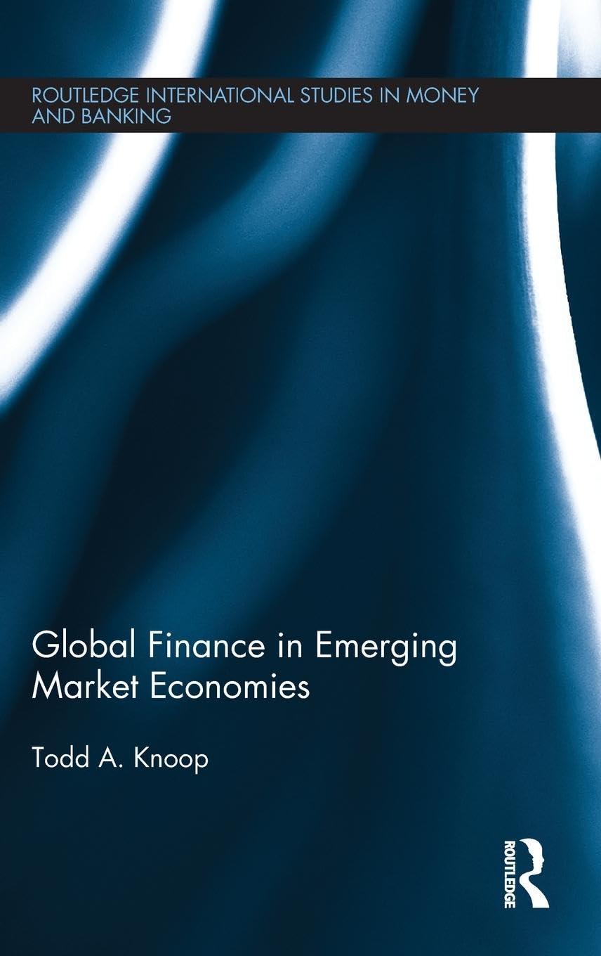 Global Finance in Emerging Market Economies: A Comprehensive Guide