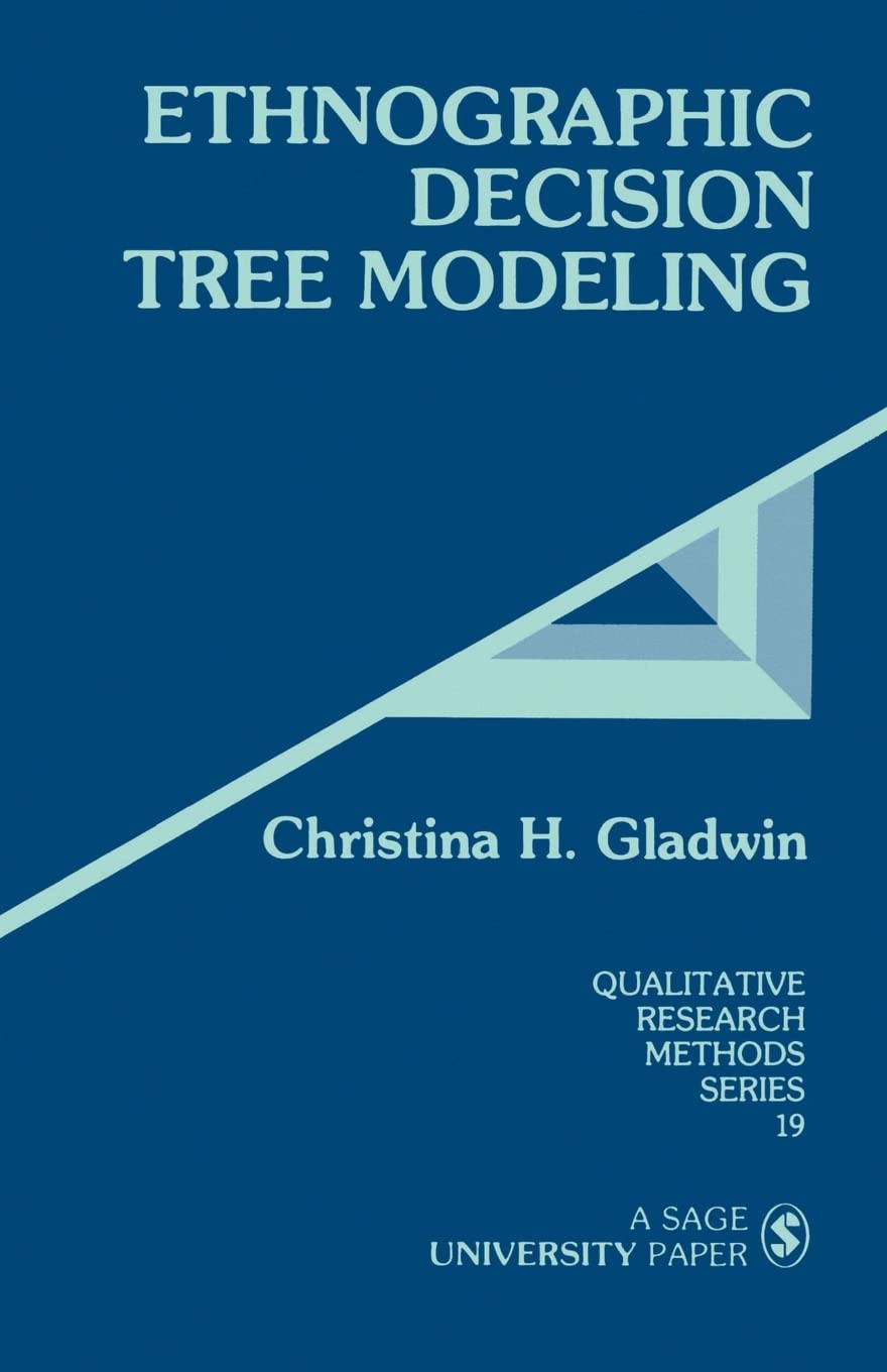 Ethnographic Decision Tree Modeling for Qualitative Research Methods