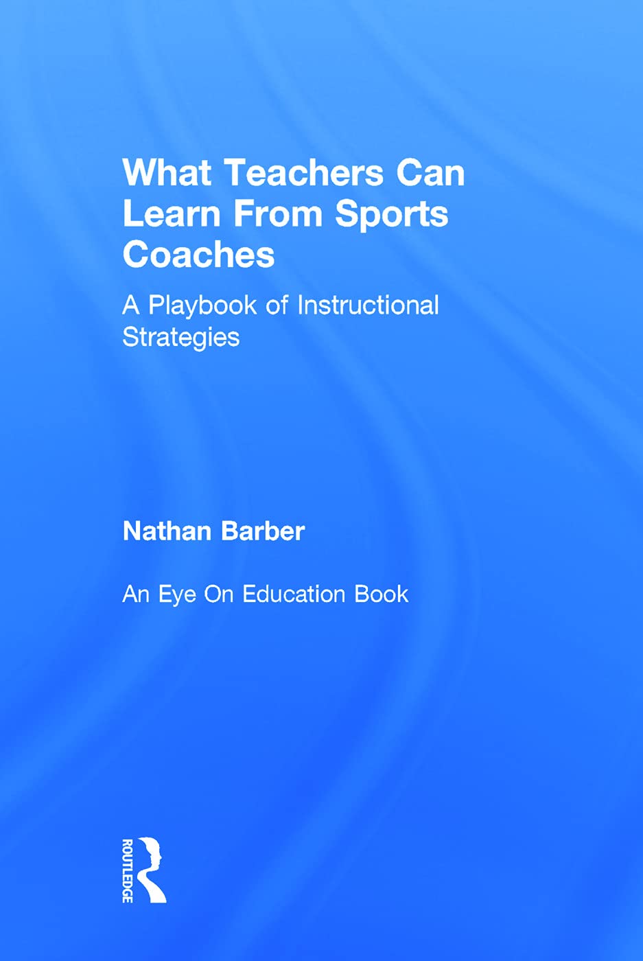 What Teachers Can Learn From Sports Coaches: A Comprehensive Guide