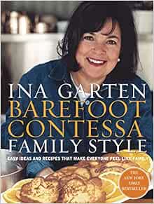 Barefoot Contessa Family Style: Easy Ideas and Recipes for All
