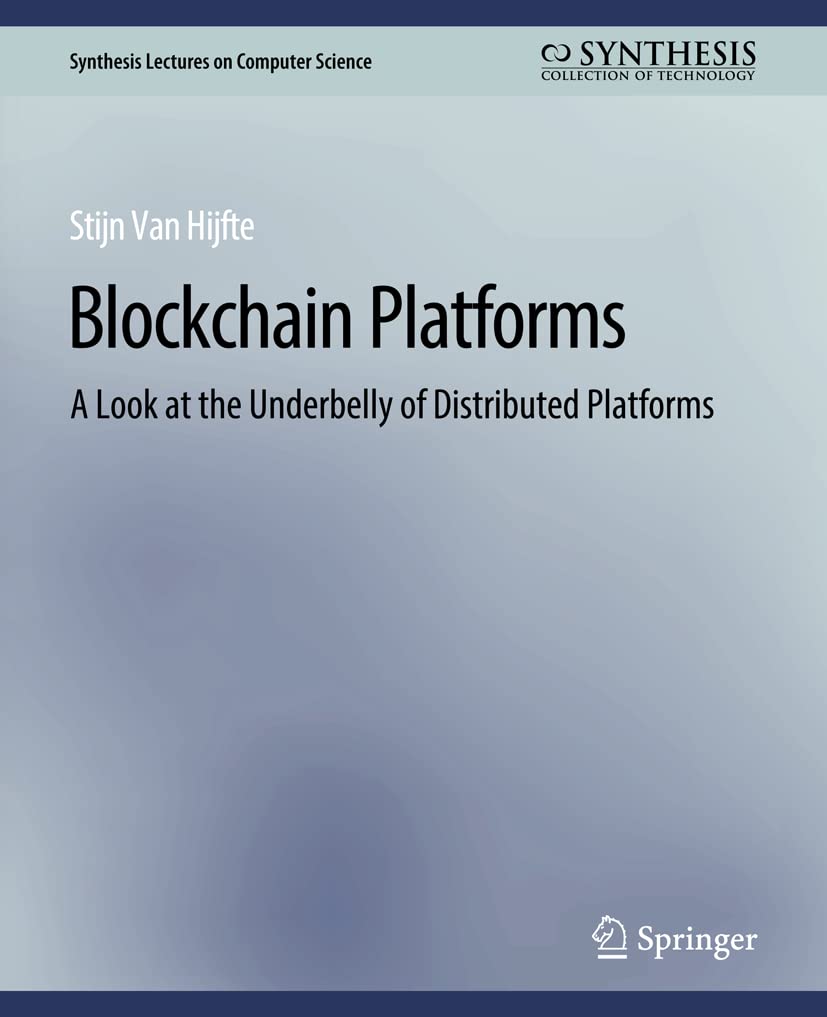 Blockchain Platforms: Explore the Underbelly of Distributed Platforms