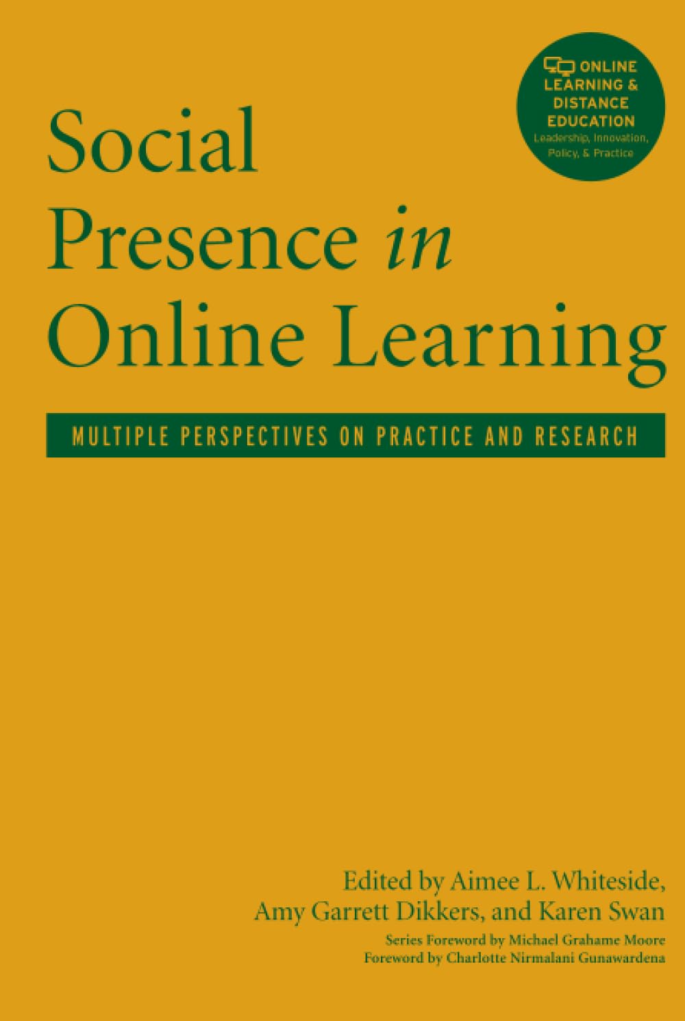 Social Presence in Online Learning: Insights on Practice and Research