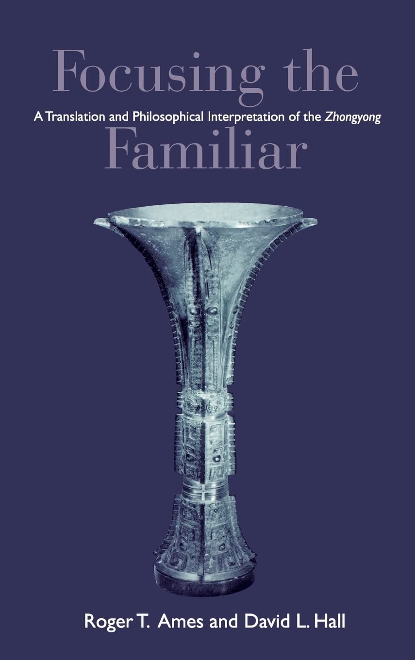 Focusing the Familiar: A Translation and Philosophical Interpretation