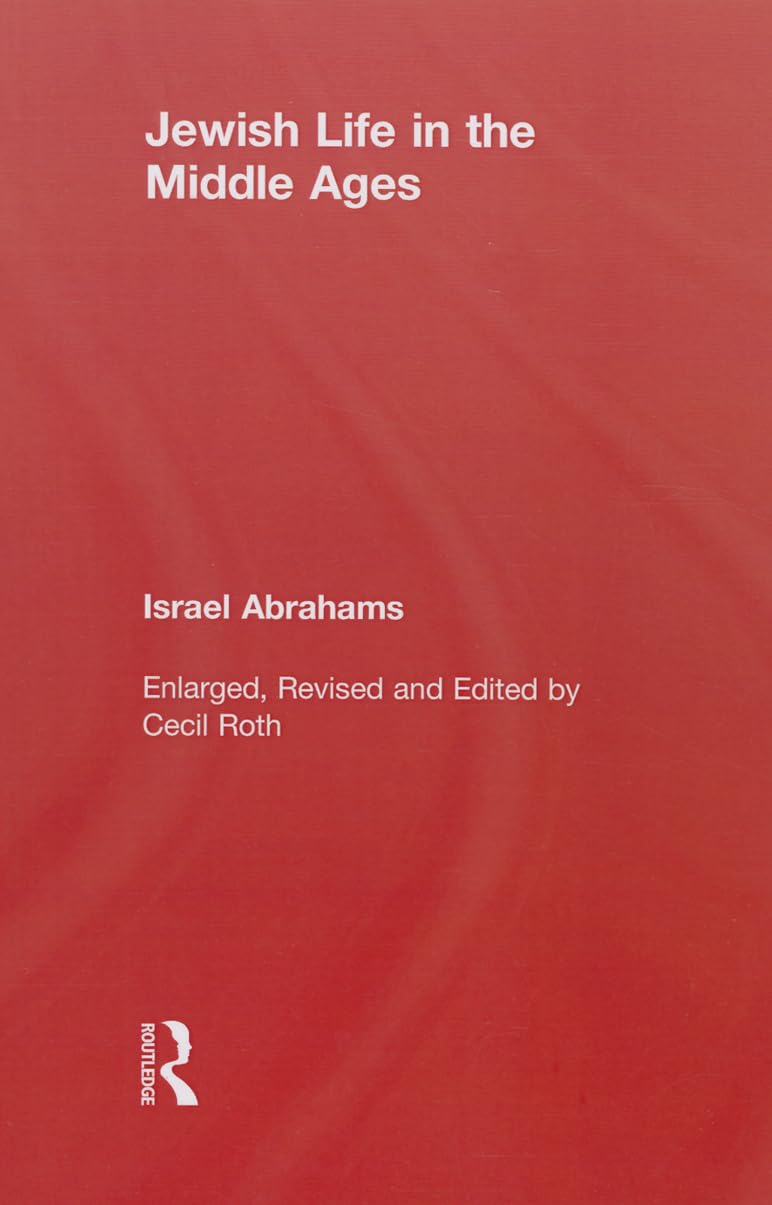 Jewish Life in the Middle Ages: A Comprehensive Exploration