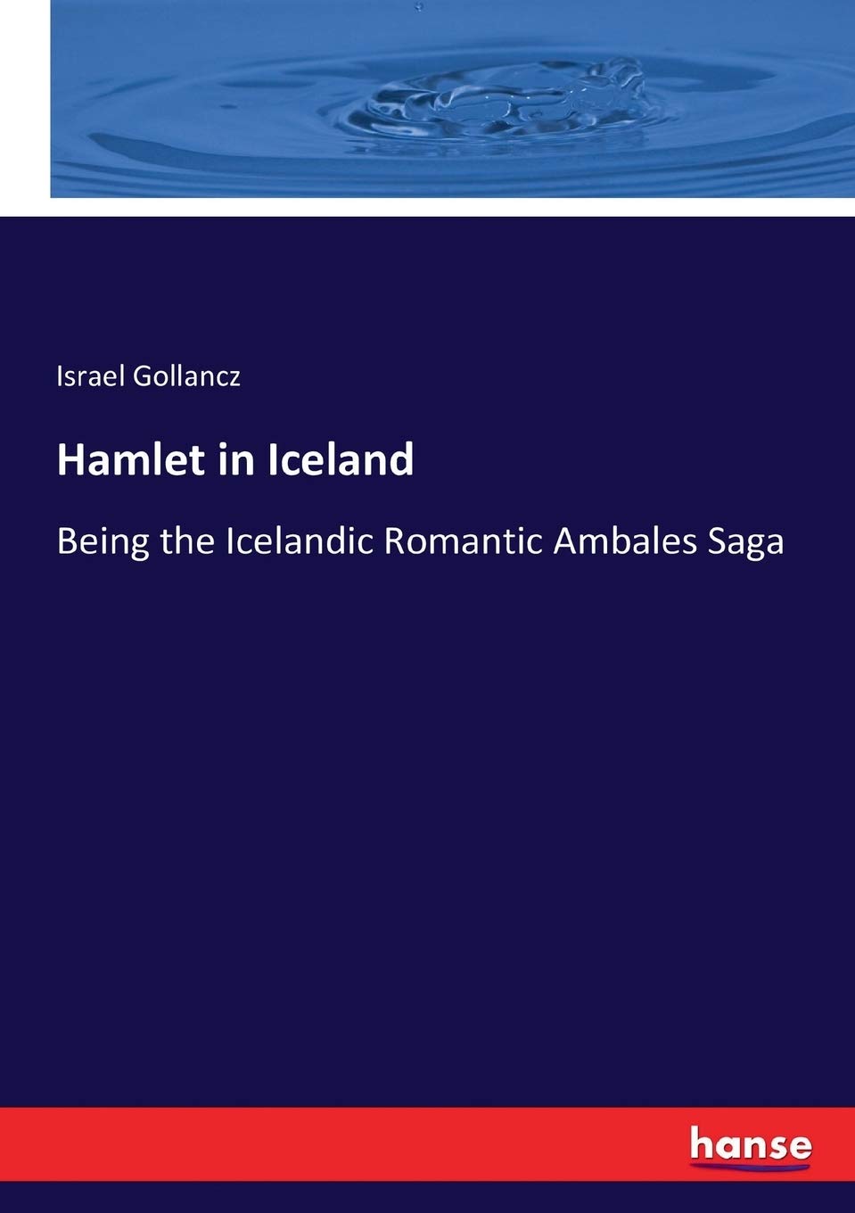 Hamlet in Iceland: The Icelandic Romantic Ambales Saga Review