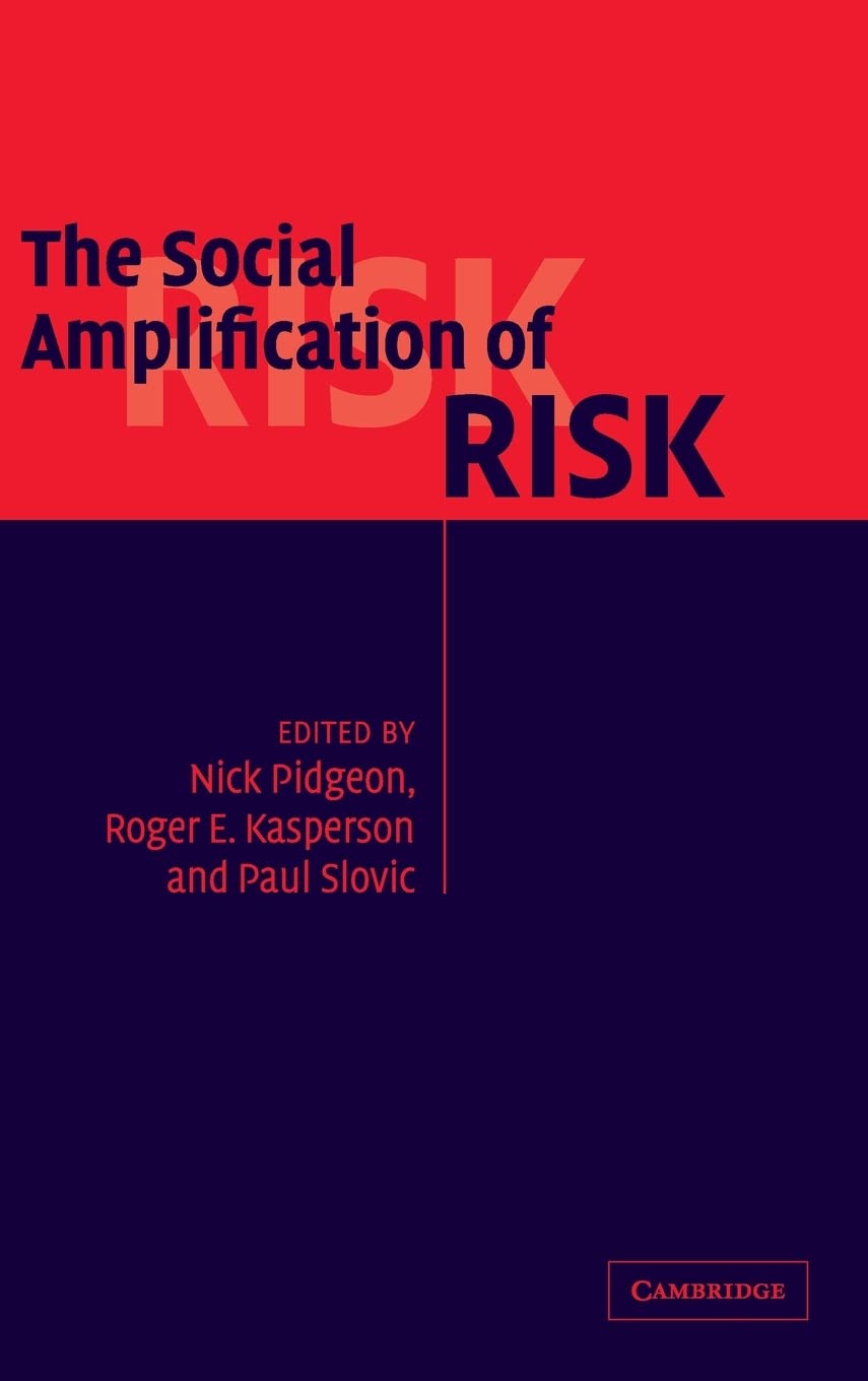 Understanding Risk Amplification in Society by Pidgeon, Kasperson