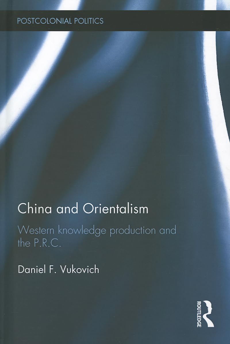 China and Orientalism: A Deep Dive into Postcolonial Politics